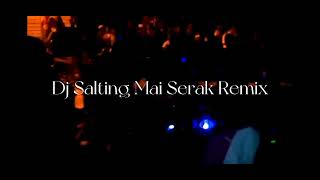 Dj Salting Mai Serak Remix [upl. by Elise]