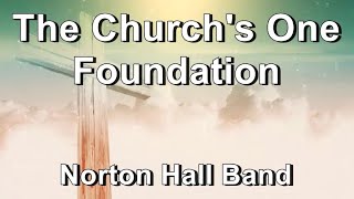 The Churchs One Foundation  Norton Hall Band Lyrics [upl. by Lash]