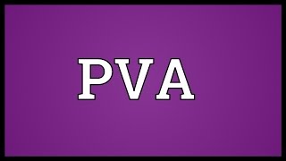 PVA Meaning [upl. by Anehsuc66]