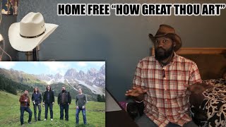 HOME FREE “HOW GREAT THOU ART”  REACTION [upl. by Vinn]