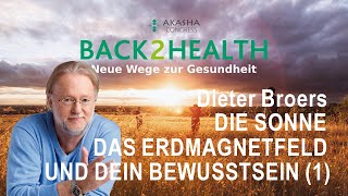 Dieter Broers Die Sonne das Erdmagnetfeld und Dein Bewusstsein Teil 1 Akasha Congress B2H [upl. by Lucinda]