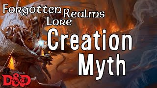 Forgotten Realms Lore  Creation Mythology [upl. by Rosalynd]