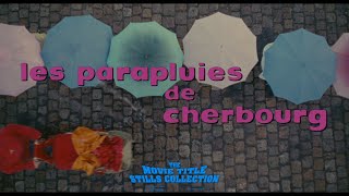 The Umbrellas of Cherbourg 1964 title sequence [upl. by Yrreiht206]