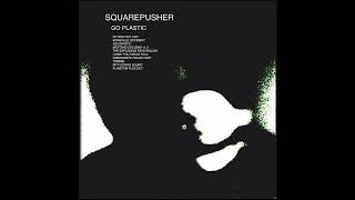 Squarepusher  Go Plastic FULL ALBUM [upl. by Inavoy921]