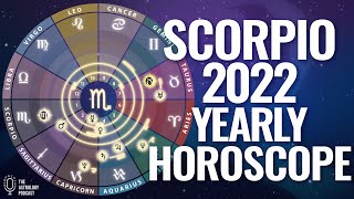 Scorpio 2022 Yearly Horoscope [upl. by Screens]