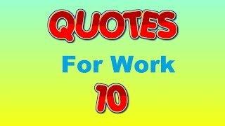 inspirational quotes for work [upl. by Aihsatsan]