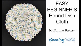 EASY BEGINNERS Round Dish Cloth by Bonnie Barker [upl. by Siahc]