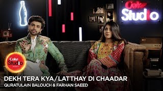 Coke Studio Season 10 BTS Latthay Di Chaadar Quratulain Balouch amp Farhan Saeed [upl. by Ginny669]