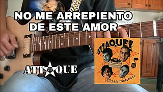 ATTAQUE 77  No me arrepiento de este amor cover [upl. by Placeeda]