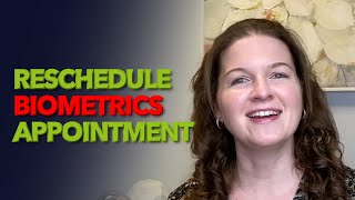 Reschedule Biometrics Appointment [upl. by Enerahs]