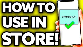 How To Use Afterpay in Store 2025 [upl. by Nilved]