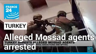 Turkey detains 34 alleged Mossad agents • FRANCE 24 English [upl. by Sualakcin]