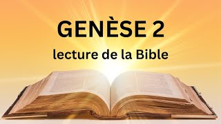 Genèse 2  lecture de la Bible [upl. by Elleret210]