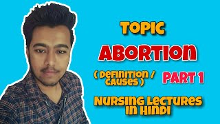 Abortion  Miscarriage Lecture In Hindi  Definition  Causes of Abortion Part 1 [upl. by Libys607]