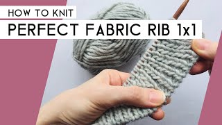 How to Knit Perfect Fabric Rib 1x1  Easiest method [upl. by Hsitirb750]