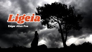 Ligeia  Edgar Allan Poe [upl. by Ambrose819]