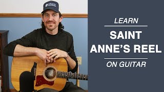 Saint Annes Reel  Beginner and Intermediate Guitar Lesson [upl. by Bowen]