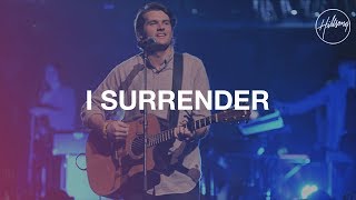 I Surrender  Hillsong Worship [upl. by Kalindi555]