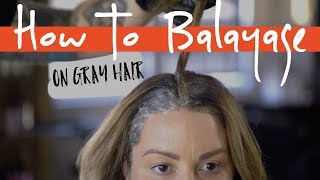 How To Balayage on Gray Hair [upl. by Eicnahc]