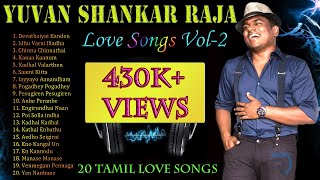 Yuvan Shankar Raja Vol2  Jukebox  Love Songs  Tamil Hits  Tamil Songs  Non Stop [upl. by Nuriel]