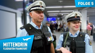 Deutschlands größte Polizeidienststelle Teil 1  Mittendrin  Flughafen Frankfurt 5 [upl. by Nylde]