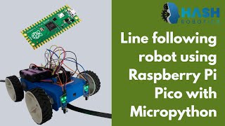 Line following robot using Raspberry Pi Pico with Micropython  Hash Robotics [upl. by Burch]