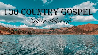 100 Country Gospel Songs  The Goodness Of Grace by Lifebreakthrough [upl. by Puri]