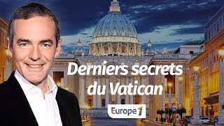 Au cœur de lhistoire Derniers secrets du Vatican Franck Ferrand [upl. by Esinrahc]