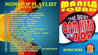 THE BEST OF OPM HITS OF THE 70s  MANILA SOUND Nonstop Playlist of the 70s Classic Songs [upl. by Glogau750]