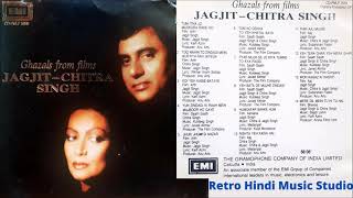 JagjitChitra Singh  Ghazals From Films Bollywood CD Complilation Audio Jukebox  Complete Songs HQ [upl. by Wengert]