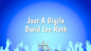 Just A Gigilo  David Lee Roth Karaoke Version [upl. by Latrina]