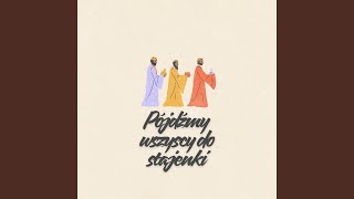 Pójdźmy wszyscy do stajenki [upl. by Thapa]