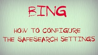 Bing  How to configure the SafeSearch settings [upl. by Asusej]