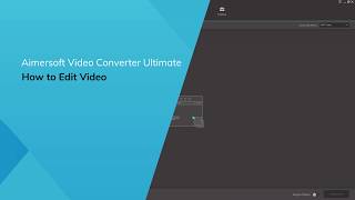 How to Edit Video  Using Guide for Aimersoft Video Converter Ultimate [upl. by Tawsha]