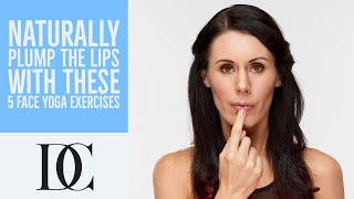 Naturally Plump The Lips With These 5 Face Yoga Exercises [upl. by Countess957]