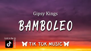 bamboleo Bamboléo TikTok SongLetraLyrics By Gipsy Kings [upl. by Nealah107]