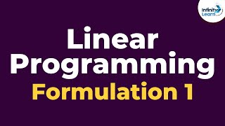 Linear Programming  Formulation 1  Dont Memorise [upl. by Diraf40]