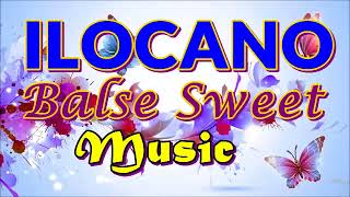 ILOCANO BALSE SWEET MUSIC 2018 [upl. by Atokad]