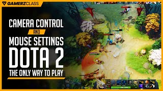 Camera Control amp Mouse Settings for Dota 2  The Only Way to Play the Game [upl. by Tuinenga]