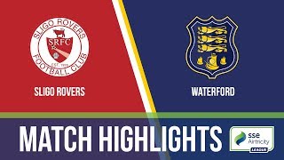 HIGHLIGHTS Sligo Rovers 12 Waterford [upl. by Sirc946]