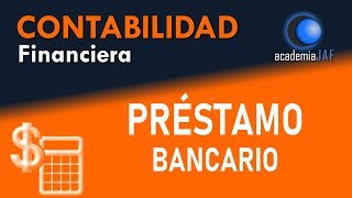 Cómo contabilizar un préstamo bancario  Contabilidad  Capítulo 40 curso básico [upl. by Anaira]