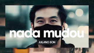 Juliano Son  Nada Mudou  Clipe Oficial [upl. by Pine817]