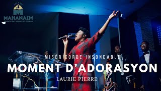 Miséricorde Insondable  First Lady Laurie Pierre  Moment D’Adorasyon [upl. by Nosahc]