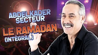 ABDELKADER SECTEUR  LE RAMADAN  KADER AOUN PROD عبدالقادر سيكتور  مقطع  رمضان  كامل [upl. by Anivram373]