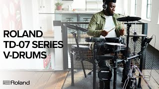 Introducing the Roland TD07 Series VDrums [upl. by Ardaed385]