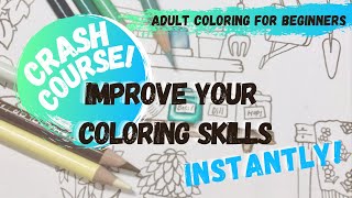 Improve Your Coloring Skills INSTANTLY  CRASH COURSE for Beginners  PART 2 [upl. by Shel425]