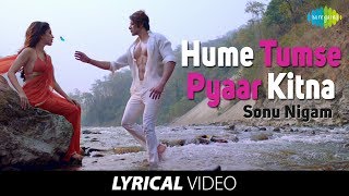 Hume Tumse Pyaar Kitna  Lyrical  हमें तुम से प्यार कितना  Sonu Nigam  Karanvir Bohra  Priya [upl. by Neeluj462]