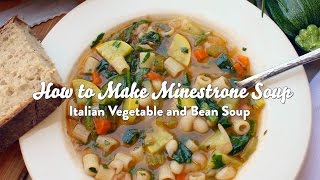 How to Make Minestrone Soup [upl. by Janetta346]