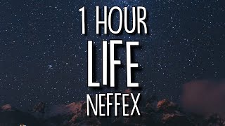 NEFFEX  Life Lyrics 🎵1 Hour [upl. by Slack]