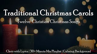 Traditional Christmas Carols  12 Christian Christmas Choral Songs  Sunday 7pm Choir [upl. by Jereme303]